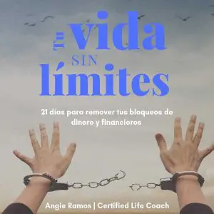 Tu vida sin límites - Angie Ramos Life Coaching