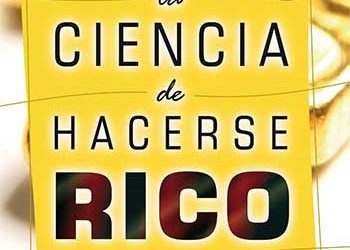 La ciencia de hacerse rico